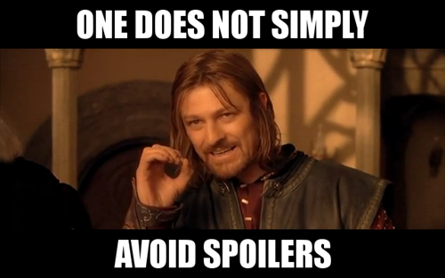 one does not simply avoid spoilers meme Imgur Game of Thrones Lord of the Rings Sean Bean Boromir Ned Stark