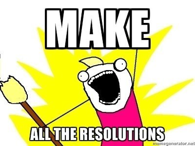 New Year Resolution meme make all the resolutions Tumblr Imgur