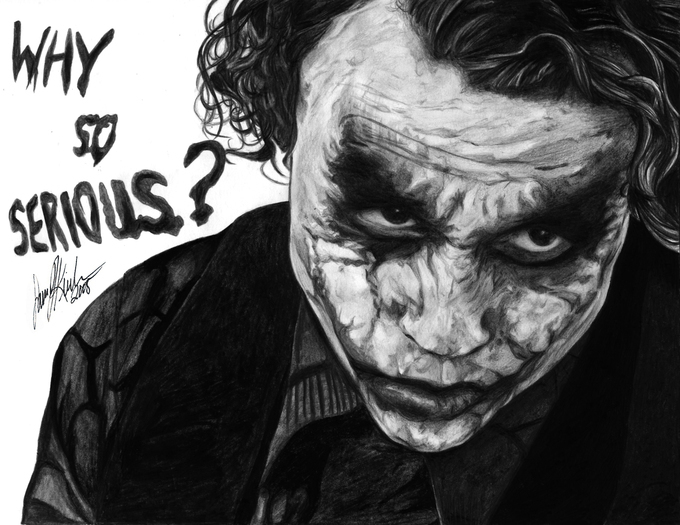 why so serious?