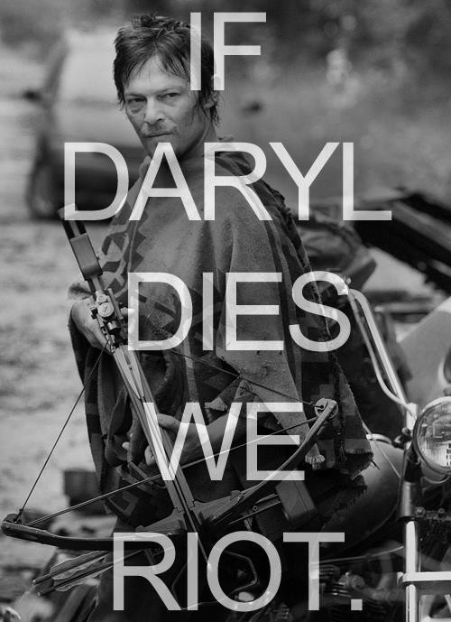 If Daryl Dies We Riot - The Walking Dead meme