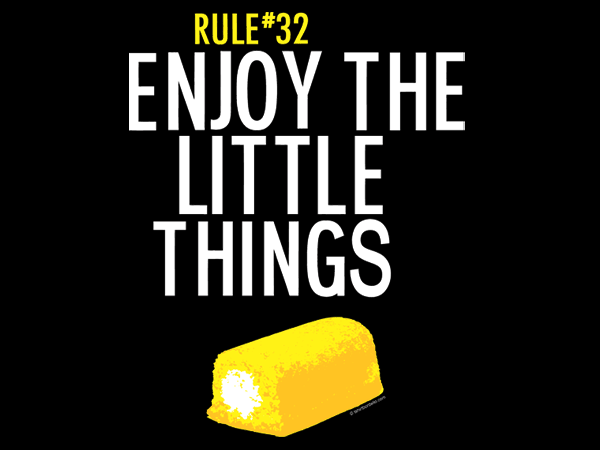 Rule 32 enjoy the little things