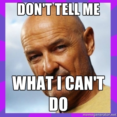 don't tell me what I can't do john locke