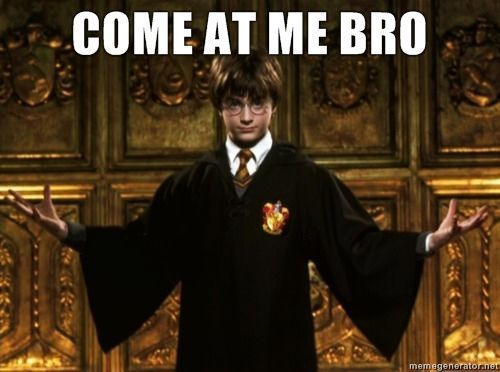 come at me bro harry potter meme