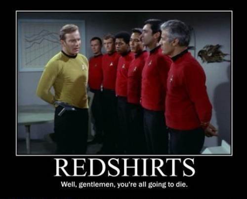 star trek redshirts well gentlemen you are all going to die