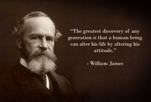 William James quote greatest alter life by altering attitude