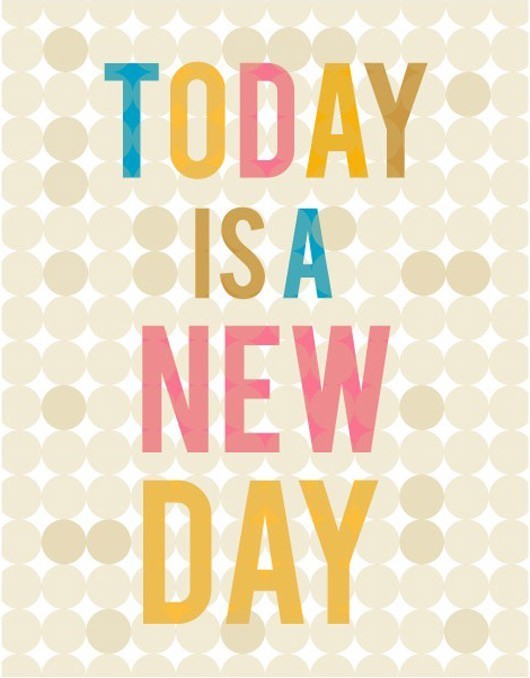 today is a brand new day quote