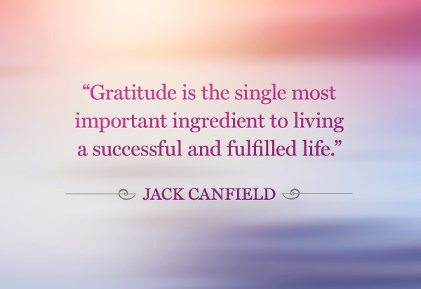 gratitude is the single most important ingredient to living a successful and fulfilled life jack canfield quote