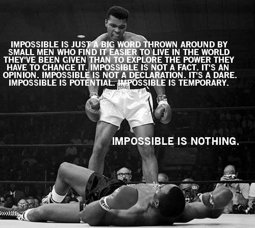 Impossible is nothing Muhammad Ali